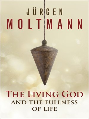cover image of The Living God and the Fullness of Life